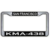 San Francisco Police Dept Call Sign KMA-438 Metal License Plate Frame
