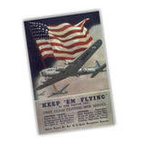 United States Air Force WWII Keep Em Flying Is Our Battle Cry Poster