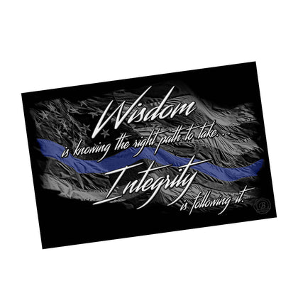 Thin Blue Line American Flag Wisdom and Integrity for Law Enforcement Poster 24x36 or 11x17