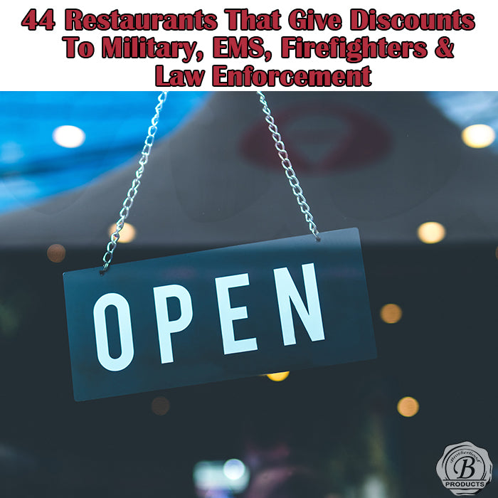 Restaurants That Give Military, Firefighters, EMS & Law Enforcement Discounts