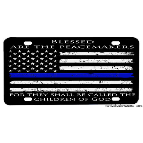 Blessed Are The Peacemakers Thin Blue Line American Flag Aluminum License Plate