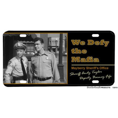 We Defy the Mafia Mayberry NC Sheriff's Office Andy Taylor Barney Fife Aluminum License Plate