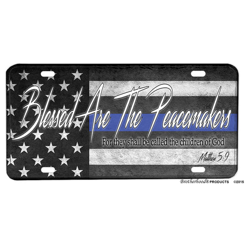 Law Enforcement Thin Blue Line Blessed Are The Peacemakers Aluminum License Plate