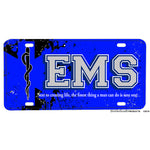 EMS Emergency Medical Services Next To Creating Life Aluminum License Plate