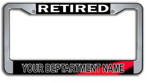 Retired Firefighter License Plate Frame - Personalized With Your Fire Department Name