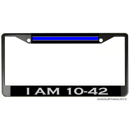 Police Sheriff Thin Blue Line I Am 10-42 (Off Duty) Metal License Plate Frame