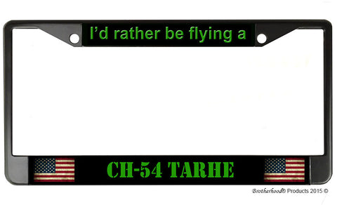 I'd Rather Be Flying A CH-54 Tarhe License Plate Frame