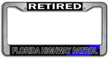Retired Florida Highway Patrol License Plate Frame Chrome or Black