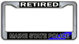 Retired Maine State Police License Plate Frame Chrome or Black