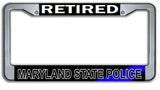 Retired Maryland State Police License Plate Frame Chrome or Black