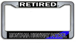 Retired Montana Highway Patrol License Plate Frame Chrome or Black