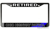 Retired Ohio State Highway Patrol  License Plate Frame Chrome or Black