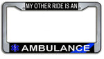 My Other Ride is An Ambulance License Plate Frame
