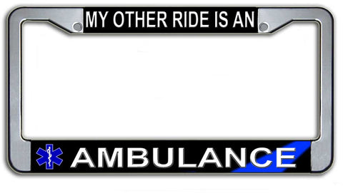 My Other Ride is An Ambulance License Plate Frame