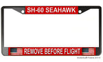 SH-60 Seahawk Remove Before Flight License Plate Frame