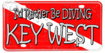 I'd Rather Be Diving Key West Aluminum License plate