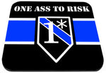 One Ass To Risk Blue Line Emblem Mouse Pad