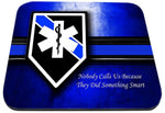 EMS Star Of Life Nobody Calls Us ?. Mouse Pad