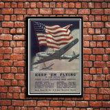 United States Air Force WWII Keep Em Flying Is Our Battle Cry Poster