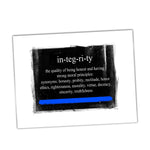 Honor, Integrity, Courage Definition Thin Blue Line Glossy Print