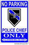 No Parking Police Chief Only 8x12 Metal Sign