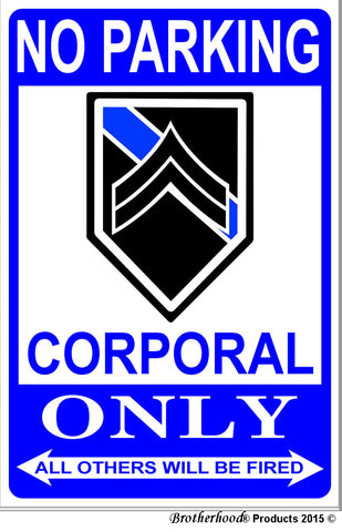 No Parking Corporal Only 8 x 12 Metal Sign