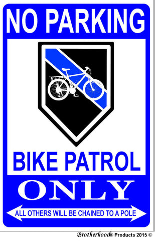 No Parking Bicycle Patrol Only 8x12 Metal Sign