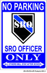 No Parking School Resource Officer Only 8x12 Metal Sign