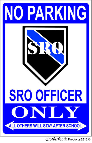 No Parking School Resource Officer Only 8x12 Metal Sign