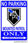No Parking Mounted Patrol Horses Only 8x12 Metal Sign