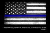 Thin Blue Line Flag Blessed Are the Peacemakers 8x12 Metal Sign