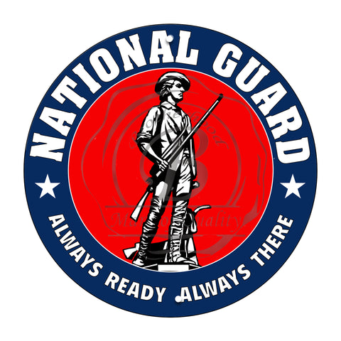 National Guard Always Ready Always There 11.75 Inch Circle Aluminum Sign